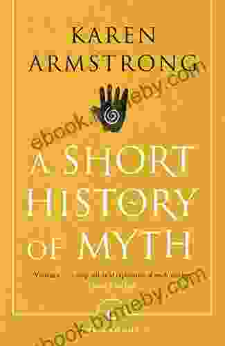 A Short History Of Myth (Canongate Myths 1)