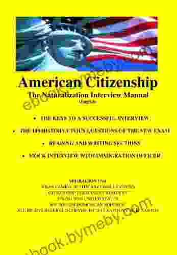 American Citizenship The Naturalization Interview Manual