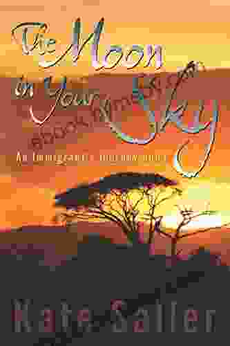 The Moon in Your Sky: An Immigrant s Journey Home