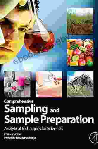 Comprehensive Sampling And Sample Preparation: Analytical Techniques For Scientists