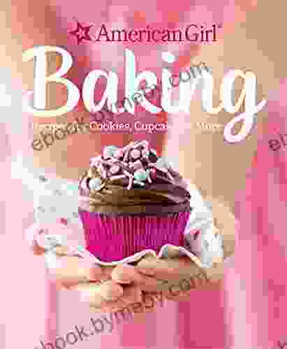 Baking: Recipes For Cookies Cupcakes More (American Girl)