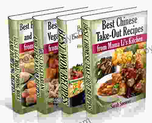 Best Asian Recipes from Mama Li s Kitchen BookSet 4 in 1: Chinese Take Out Recipes (Vol 1) Wok (Vol 2) Asian Vegetarian and Vegan Recipes (Vol (Vol 4) (Mama Li s Chinese Food Cookbooks)