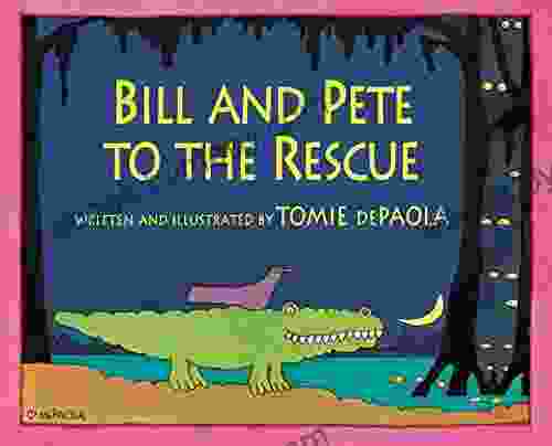 Bill And Pete To The Rescue