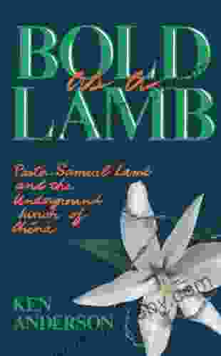 Bold As A Lamb: Pastor Samuel Lamb And The Underground Church Of China