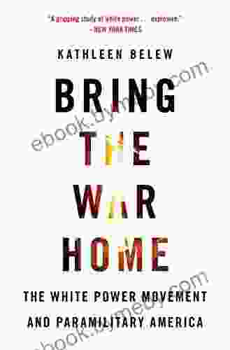 Bring The War Home: The White Power Movement And Paramilitary America