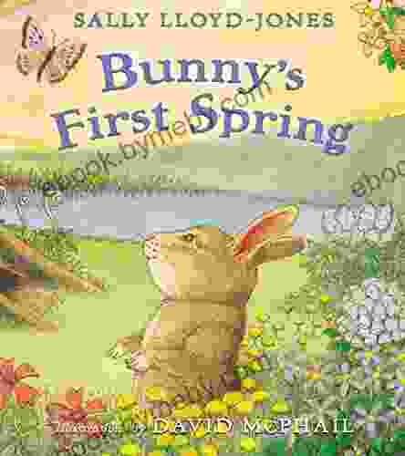 Bunny S First Spring Sally Lloyd Jones