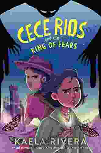 Cece Rios And The King Of Fears