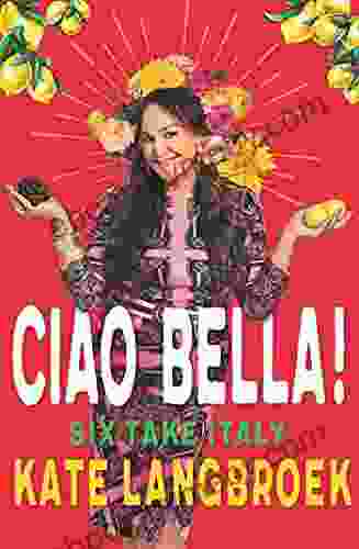 Ciao Bella : Six Take Italy