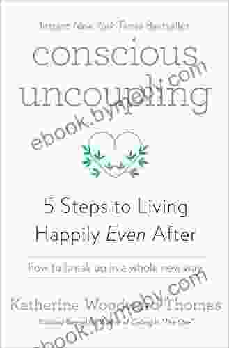 Conscious Uncoupling: 5 Steps To Living Happily Even After