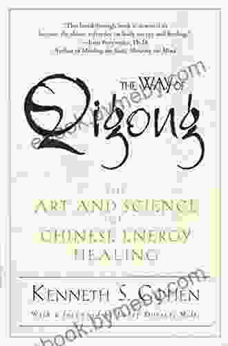 The Way Of Qigong: The Art And Science Of Chinese Energy Healing