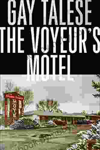 The Voyeur S Motel Gay Talese