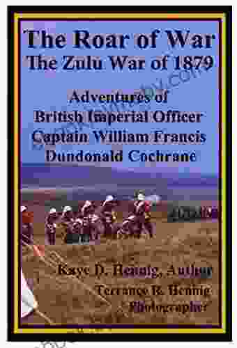 The Roar Of War: The Zulu War Of 1879