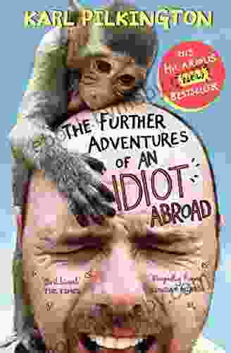 The Further Adventures of an Idiot Abroad