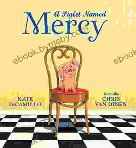 A Piglet Named Mercy Kate DiCamillo