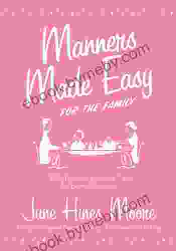 Manners Made Easy For The Family: 365 Timeless Etiquette Tips For Every Occasion