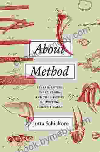 About Method: Experimenters Snake Venom And The History Of Writing Scientifically