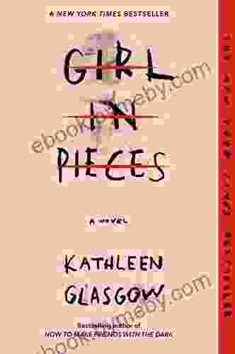 Girl In Pieces Kathleen Glasgow