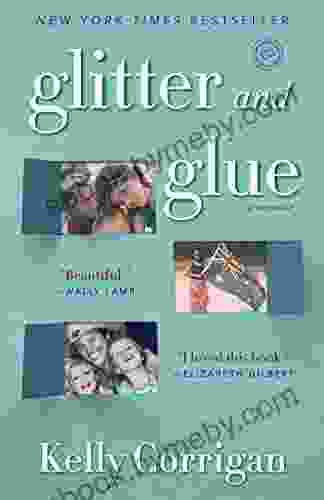 Glitter And Glue: A Memoir