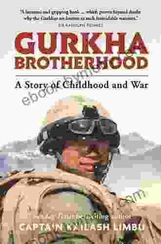 Gurkha Brotherhood: A Story Of Childhood And War