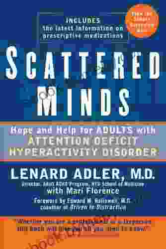 Scattered Minds: Hope And Help For Adults With Attention Deficit Hyperactivity Disorder