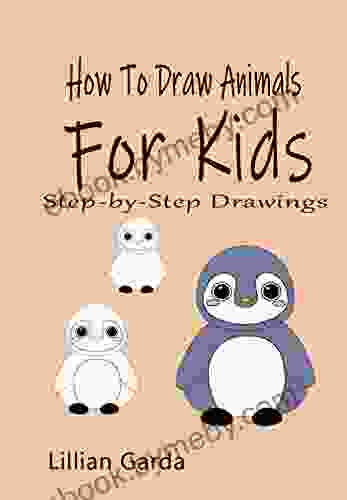 How To Draw Animals For Kids: Step By Step Drawings