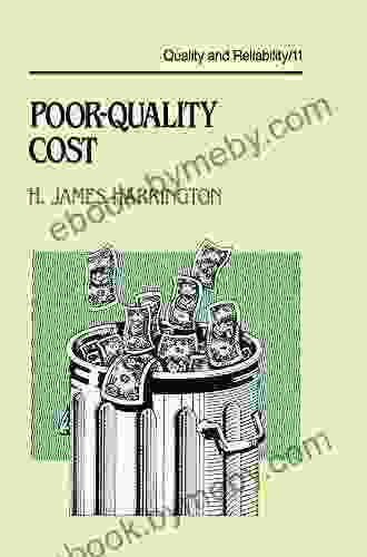 Poor Quality Cost: Implementing Understanding And Using The Cost Of Poor Quality (Quality And Reliability 11)