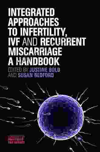 Integrated Approaches to Infertility IVF and Recurrent Miscarriage: A Handbook