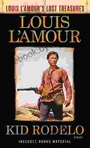 Kid Rodelo (Louis L Amour S Lost Treasures): A Novel