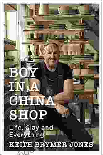 Boy In A China Shop: Life Clay And Everything