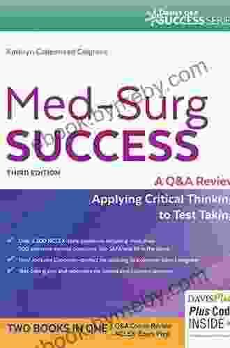 Med Surg Success A Q A Review Applying Critical Thinking To Test Taking: NCLEX Style Q A Review (Davis S Q A Success)