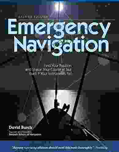 Emergency Navigation 2nd Edition: Improvised and No Instrument Methods for the Prudent Mariner