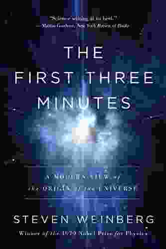 The First Three Minutes: A Modern View Of The Origin Of The Universe