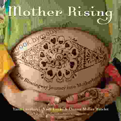 Mother Rising: The Blessingway Journey into Motherhood