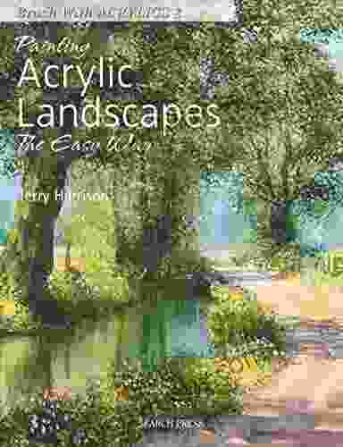 Painting Acrylic Landscapes The Easy Way: Brush With Acrylics 2