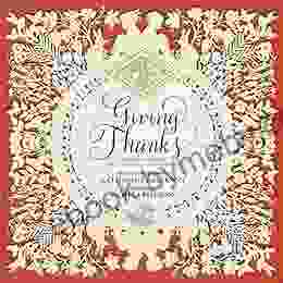 Giving Thanks: Poems Prayers And Praise Songs Of Thanksgiving