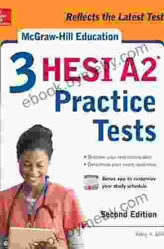 McGraw Hill Education 3 HESI A2 Practice Tests Second Edition