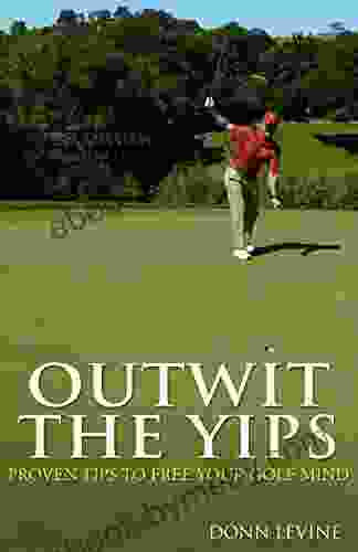 Outwit The Yips: Proven Tips To Free Your Golf Mind