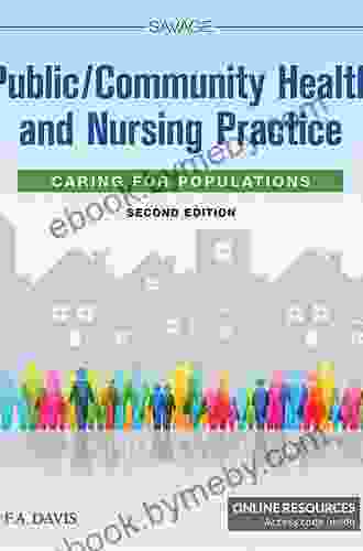 Public/Community Health And Nursing Practice: Caring For Populations