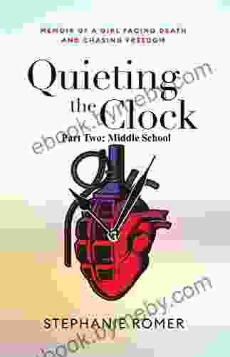 QUIETING THE CLOCK: PART TWO: MIDDLE SCHOOL