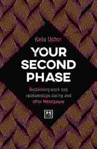 Your Second Phase: Reclaiming work and relationships during and after Menopause