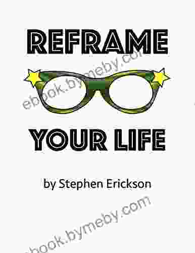 Reframe Your Life (Life Coaching 2)