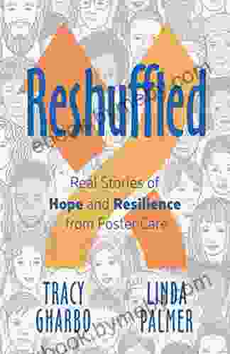 Reshuffled: Stories Of Hope And Resilience From Foster Care