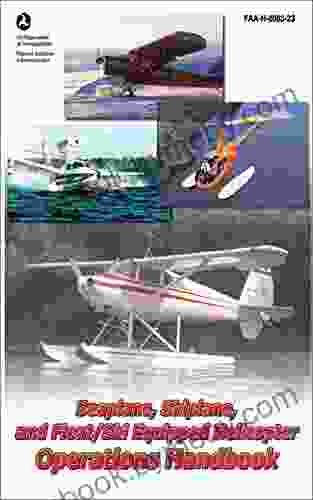 Seaplane Skiplane And Float/Ski Equipped Helicopter Operations Handbook (FAA H 8083 23 1)