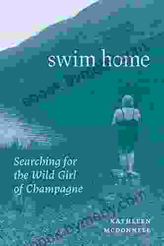 Swim Home: Searching For The Wild Girl Of Champagne