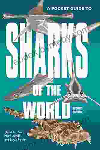 A Pocket Guide To Sharks Of The World: Second Edition (Wild Nature Press)