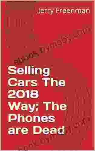 Selling Cars The 2024 Way The Phones Are Dead