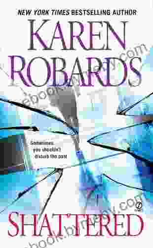 Shattered: A Thriller Karen Robards