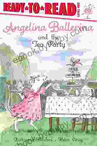 Angelina Ballerina And The Tea Party: Ready To Read Level 1