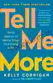 Tell Me More: Stories About The 12 Hardest Things I M Learning To Say