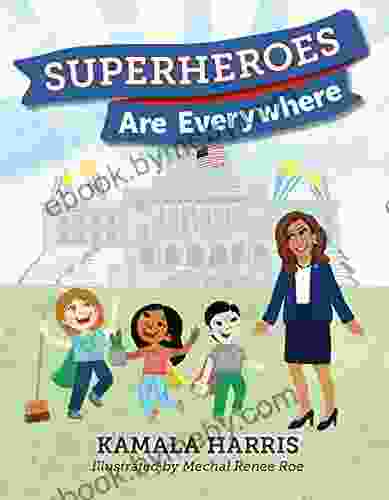 Superheroes Are Everywhere Kamala Harris